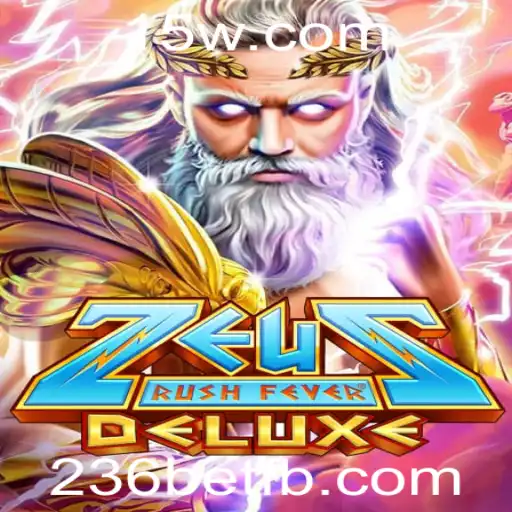 Explorando o Universo de ZeusRushFeverDeluxe com a Chave 236bet